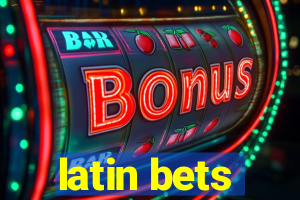 latin bets